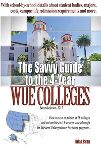 The Savvy Guide to the 4-Year WUE Colleges: 2nd Edition