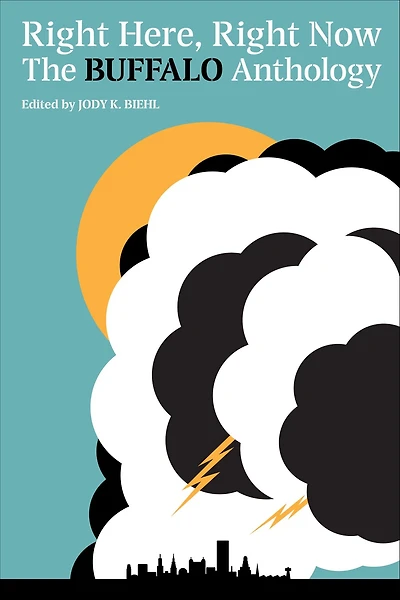 Right Here, Now: The Buffalo Anthology