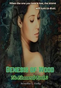 Genesis of Wood: The Elementals Book 3