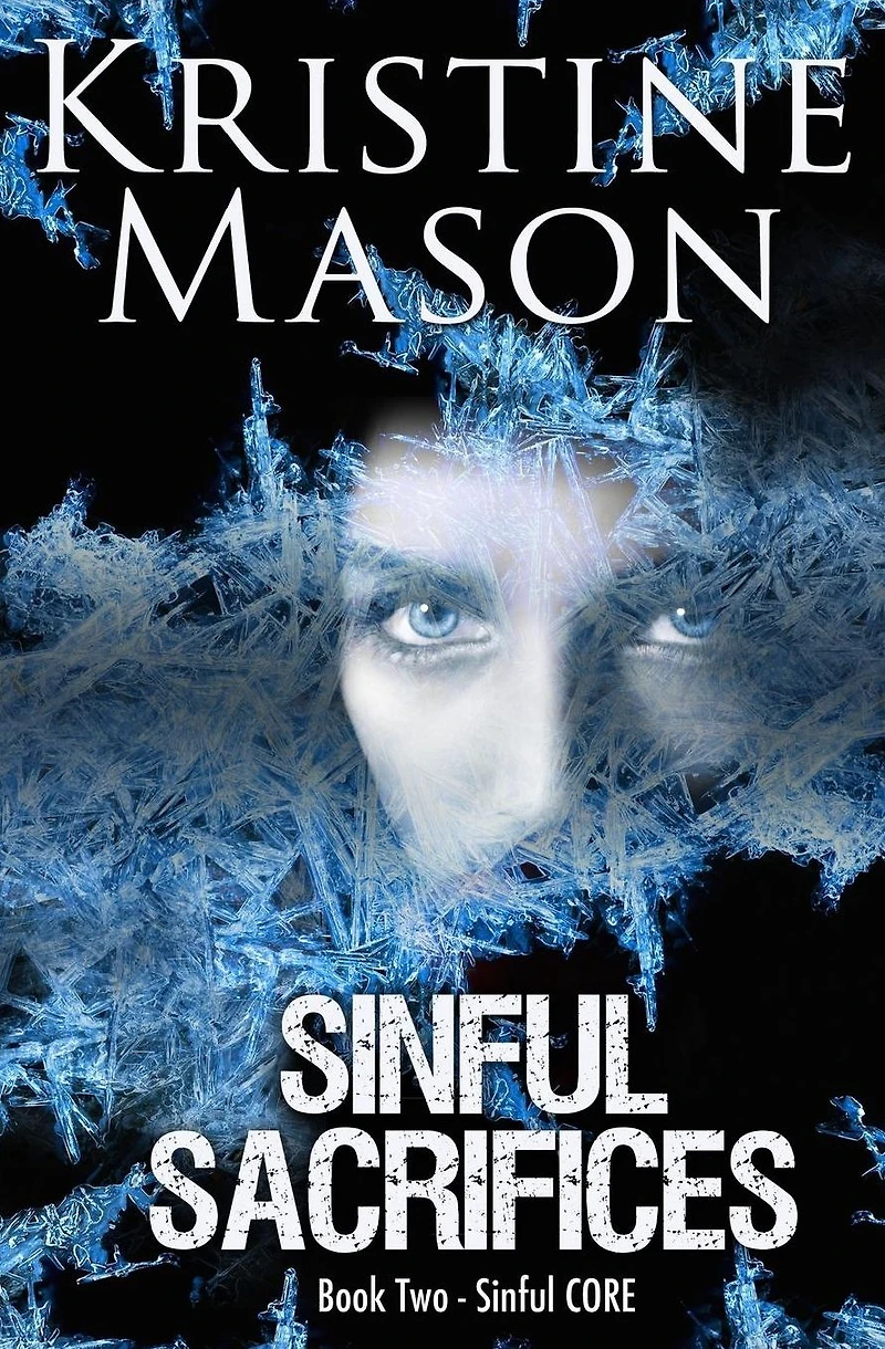 Sinful Sacrifices: Book 2 Sinful C.O.R.E.