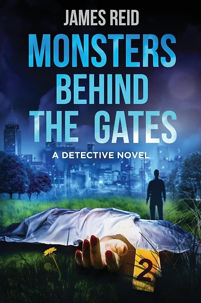 Monsters Behind the Gates: A Detective Novel