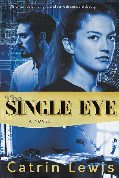 The Single Eye: A Novel (The Architects, Book 1)