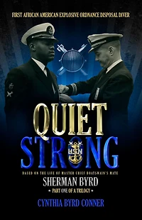 Quiet Strong: First African American Explosive Ordnance Disposal Diver