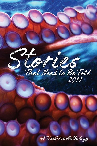Stories That Need to Be Told 2017