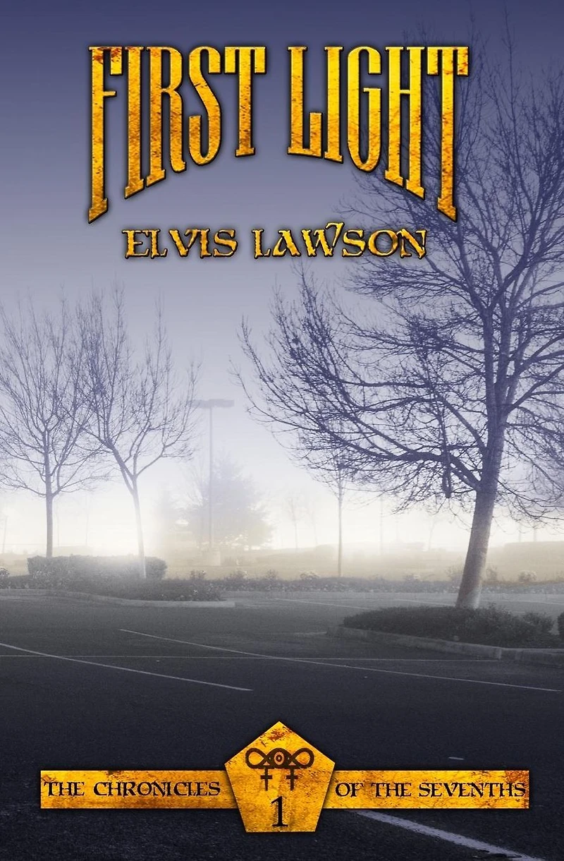 First Light: The Chronicles of The Sevenths Book 1