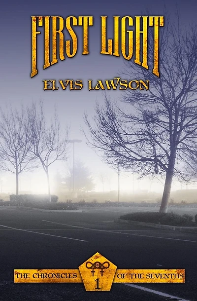 First Light: The Chronicles of The Sevenths Book 1