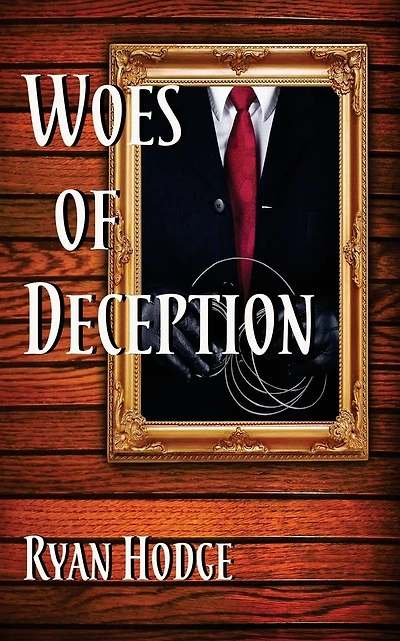 Woes of Deception