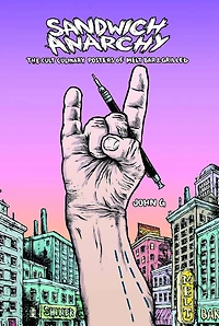 Sandwich Anarchy: The Cult Culinary Posters of Melt Bar & Grilled
