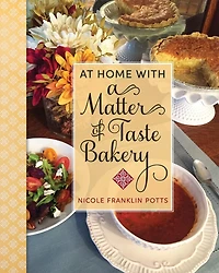 At Home with A Matter of Taste Bakery