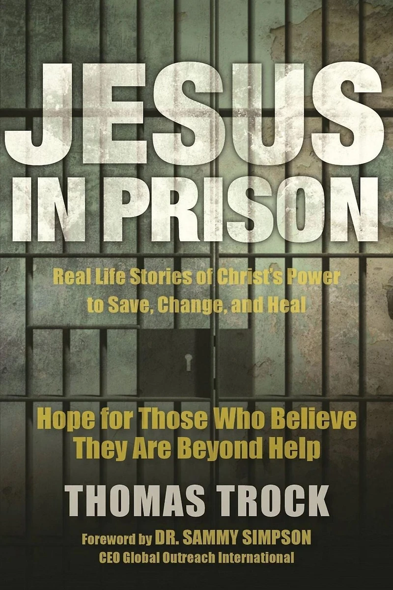 Jesus Prison: Hope for those who believe they are beyond help