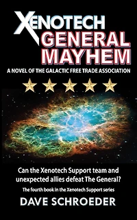 Xenotech General Mayhem: A Novel of the Galactic Free Trade Association
