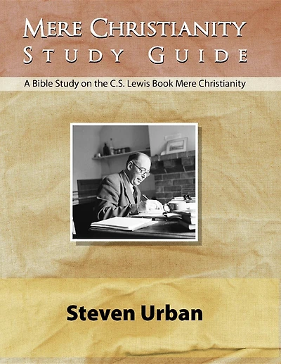 Mere Christianity Study Guide: A Bible on the C.S. Lewis Book