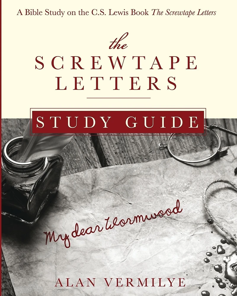 The Screwtape Letters Study Guide: A Bible on C.S. Lewis Book
