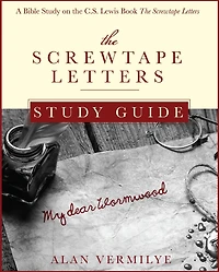 The Screwtape Letters Study Guide: A Bible on C.S. Lewis Book