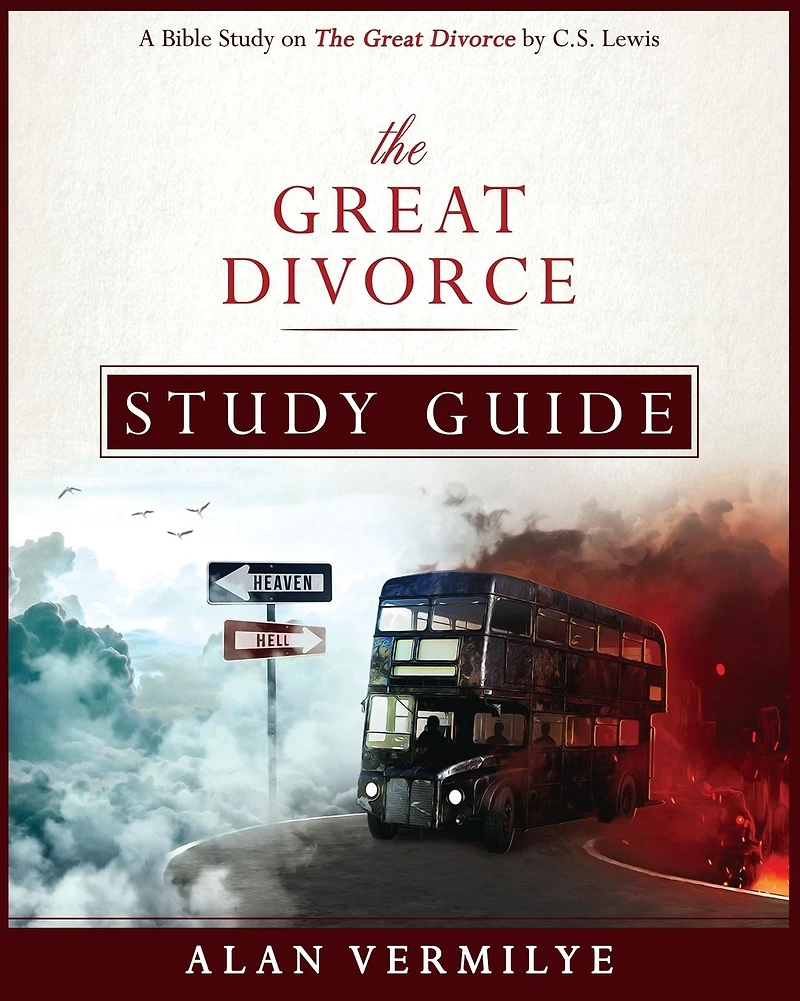 The Great Divorce Study Guide: A Bible on by C.S. Lewis