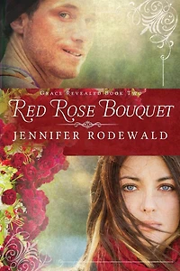 Red Rose Bouquet: A Contemporary Christian Novel
