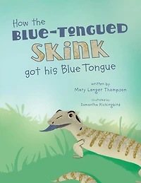 How the Blue-Tongued Skink got his Blue Tongue