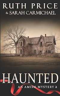 Amish Mysteries: Haunted