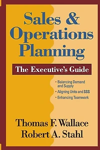 Sales & Operations Planning The Executive's Guide