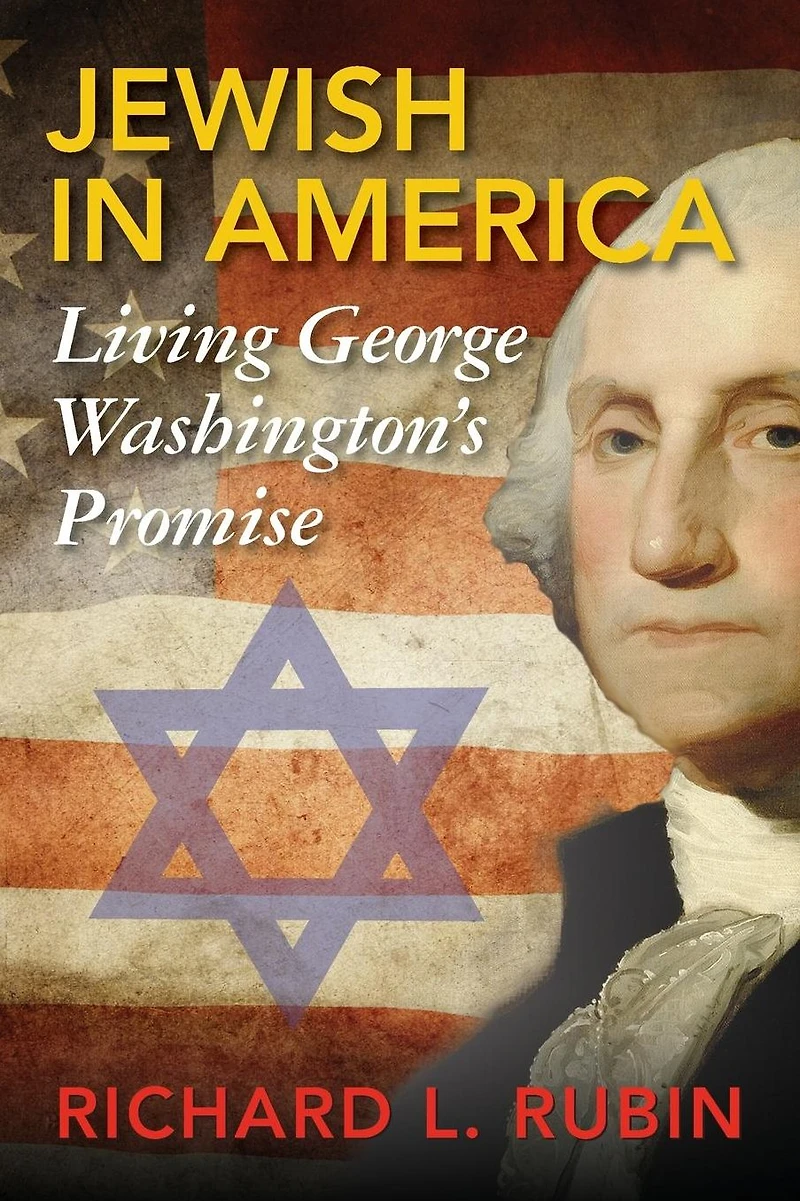 Jewish in America: Living George Washington's Promise