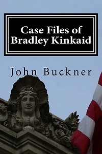 Case Files of Bradley Kinkaid