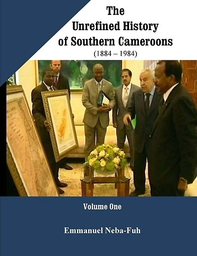 The Unrefined History of Southern Cameroons