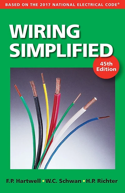 Wiring Simplified: Based on the 2017 National Electrical Code�
