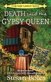 Death said the Gypsy Queen: A Lily Gayle Lambert Mystery
