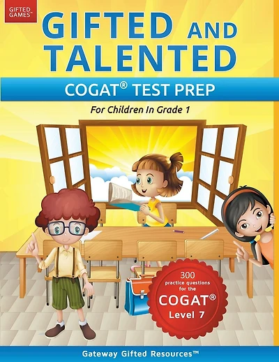 Gifted and Talented COGAT Test Prep: Gifted Test Prep Book for the COGAT Level 7; Workbook for Children in Grade 1