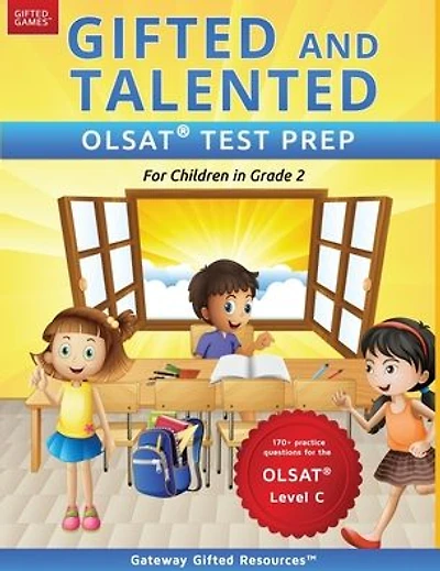 Gifted and Talented OLSAT Test Prep Grade 2: Gifted Test Prep Book for the OLSAT Level C; Workbook for Children in Grade 2