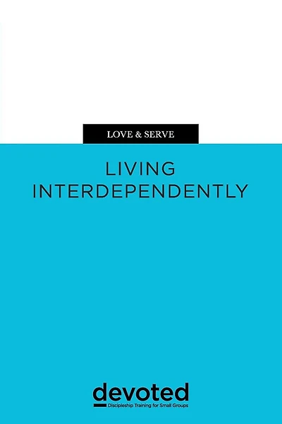 Love & Serve: Living Interdependently