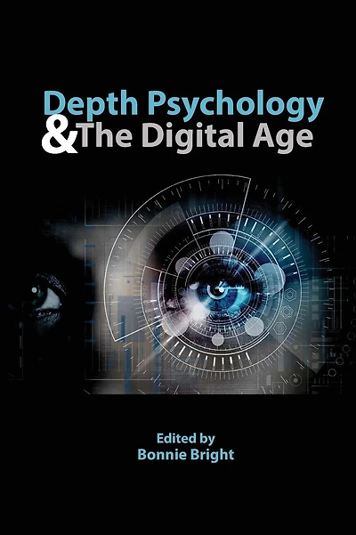 Depth Psychology and the Digital Age