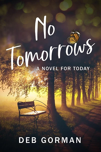 No Tomorrows: A Novel for Today