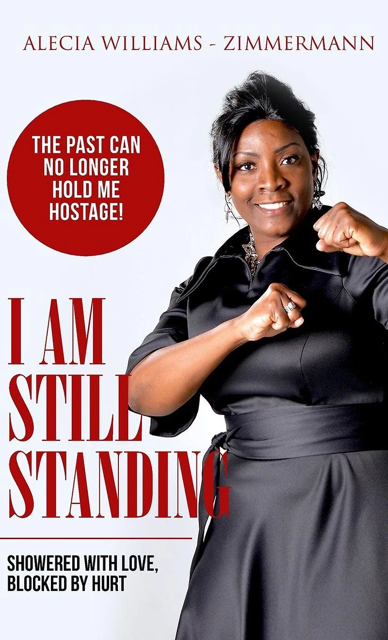 I AM STILL STANDING: SHOWERED WITH LOVE BLOCKED BY HURT
