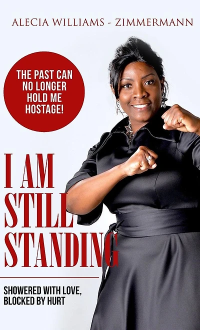 I AM STILL STANDING: SHOWERED WITH LOVE BLOCKED BY HURT