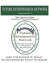 Jobs For Felons II: What Entrepreneurs Need To Know