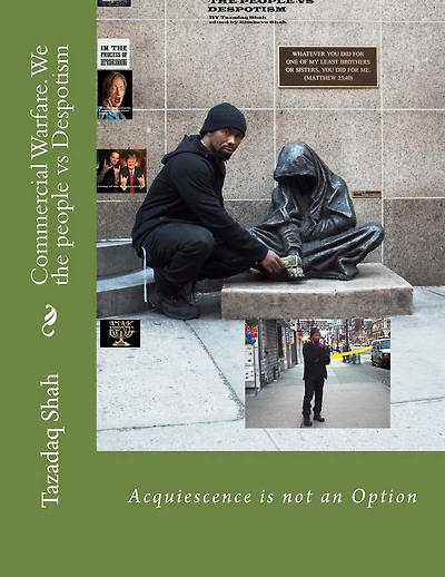 Commercial Warfare. We the people vs Despotism: Acquiescence is not an Option