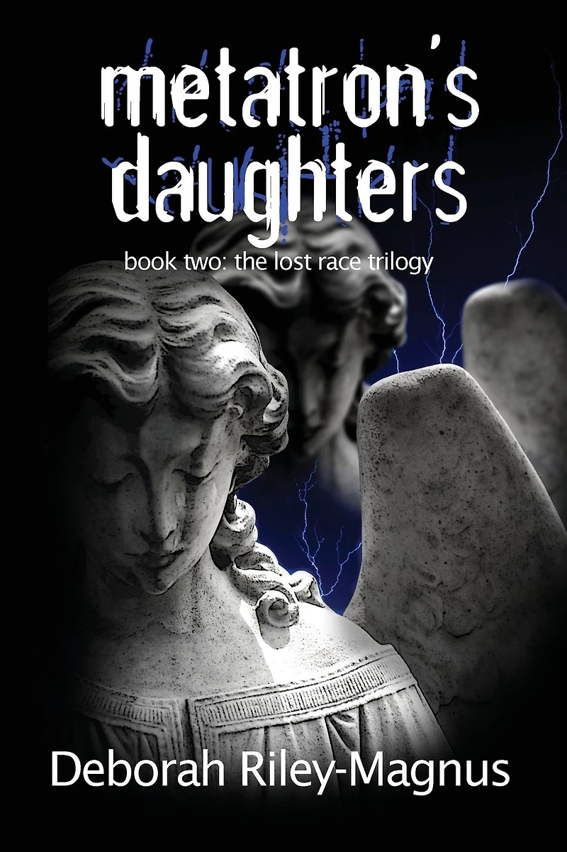 Metatron's Daughters: Book Two: The Lost Race Trilogy