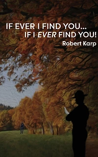 If Ever I Find You...If You!