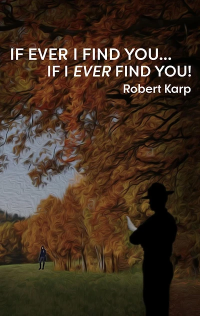 If Ever I Find You...If You!