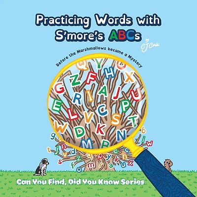 Practicing Words with S'more's ABCs: Before the Marshmallows Became a Mystery