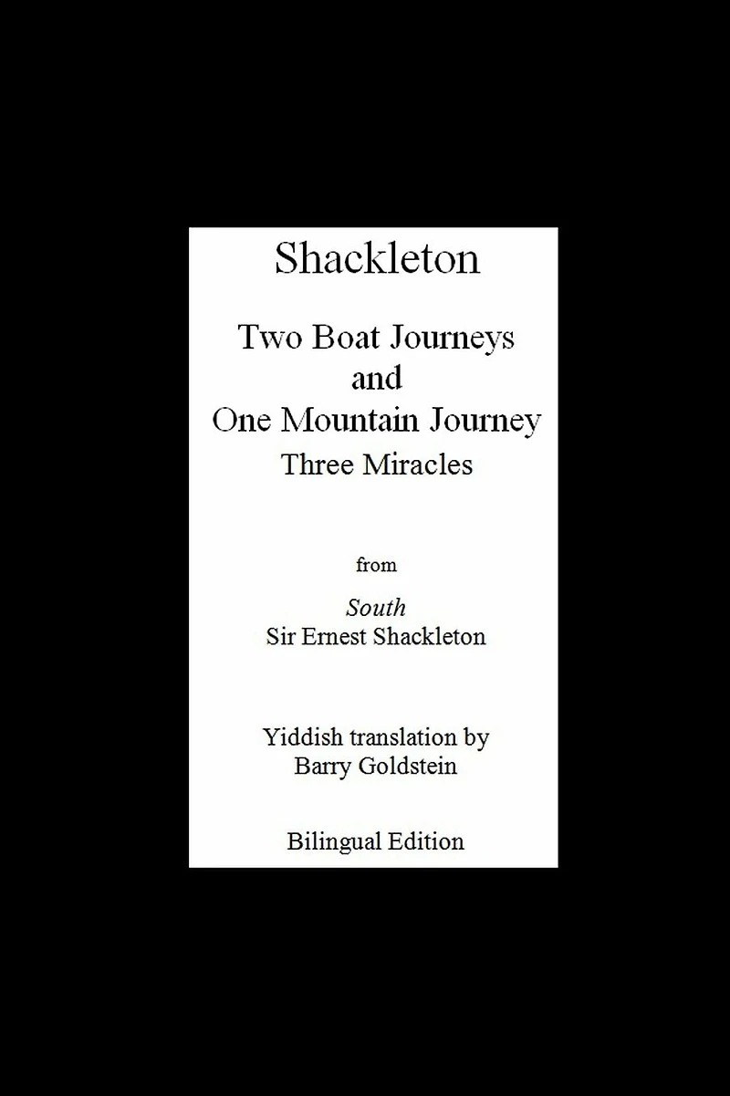 Shackleton's Three Miracles: Bilingual Yiddish-English Translation of the Endurance Expedition