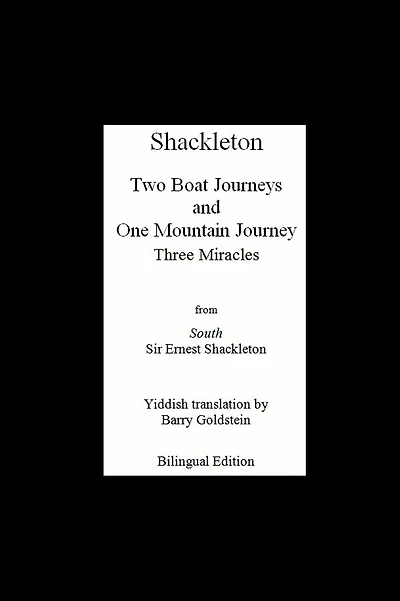 Shackleton's Three Miracles: Bilingual Yiddish-English Translation of the Endurance Expedition