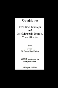 Shackleton's Three Miracles: Bilingual Yiddish-English Translation of the Endurance Expedition