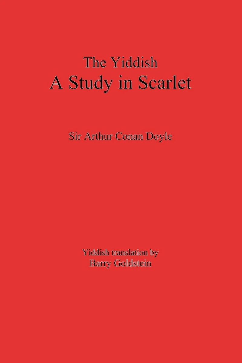 The Yiddish Study in Scarlet: Sherlock Holmes's First Case