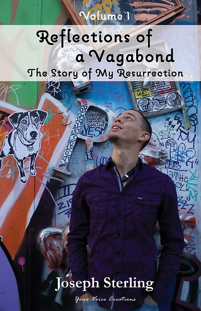 Reflections of a Vagabond: The Story of My Resurrection