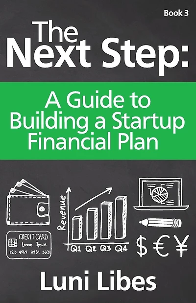 The Next Step: A Guide to Building a Startup Financial Plan