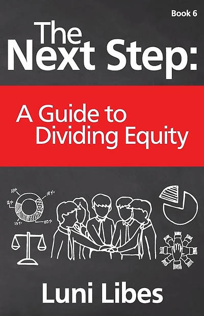 The Next Step: A Guide to Dividing Equity