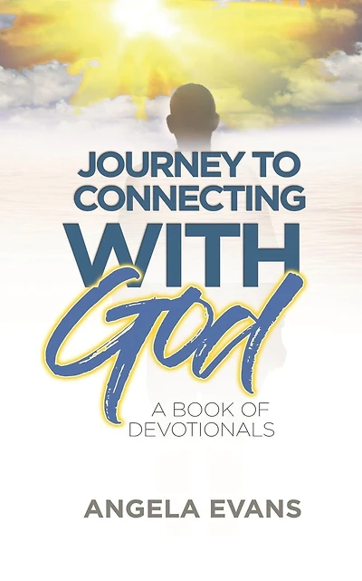 Journey to Connecting with God: A Book of Devotionals