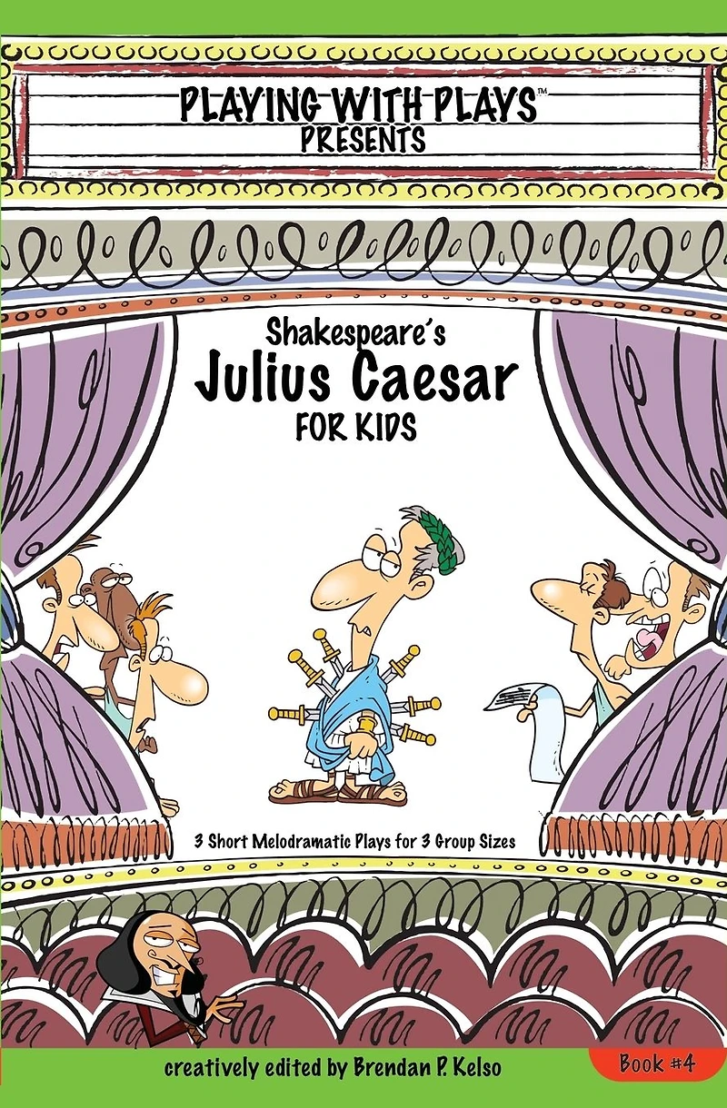 Shakespeare's Julius Caesar for Kids: 3 Short Melodramatic Plays Group Sizes